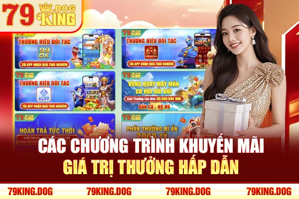 Các chương trình khuyến mãi giá trị thưởng hấp dẫn